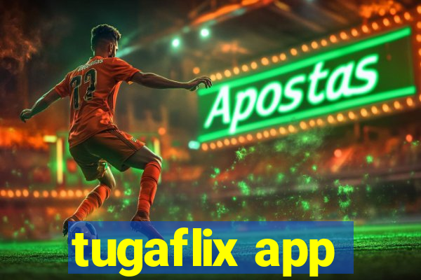 tugaflix app